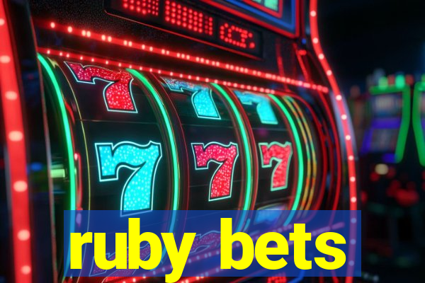 ruby bets